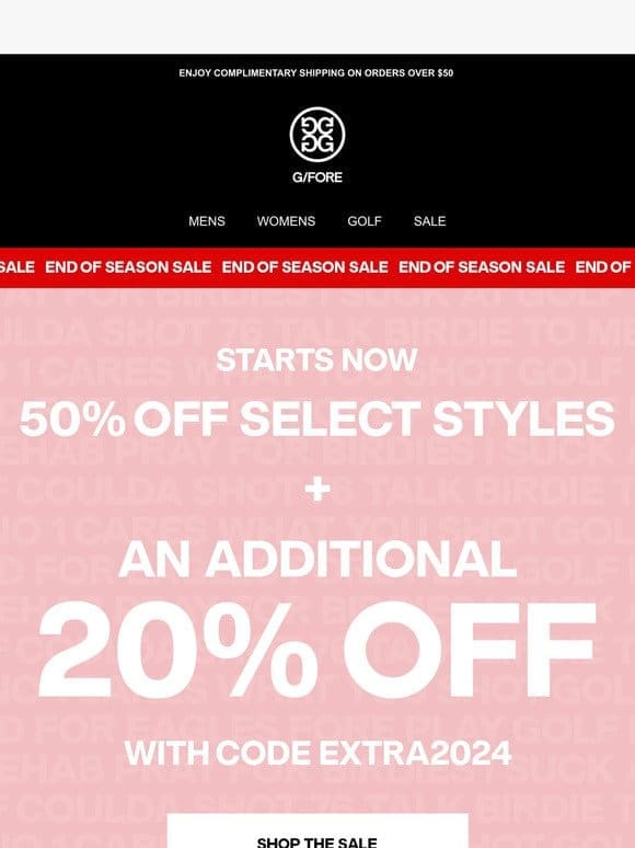 STARTS NOW: 50% Off + An Additional 20% Off