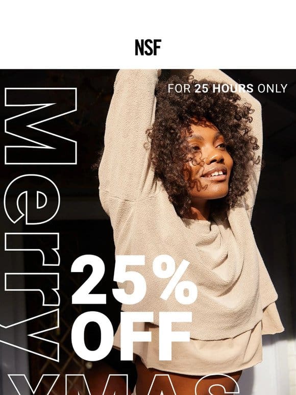 SURPRISE GIFT: 25% Off