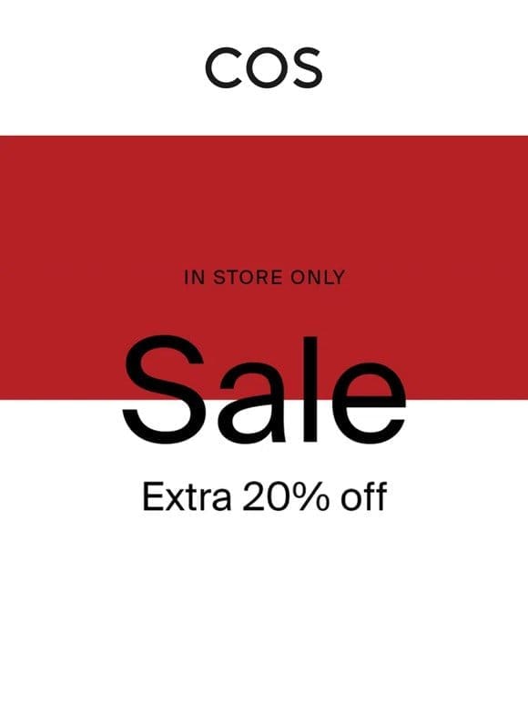 Sale | Extra 20% off in store