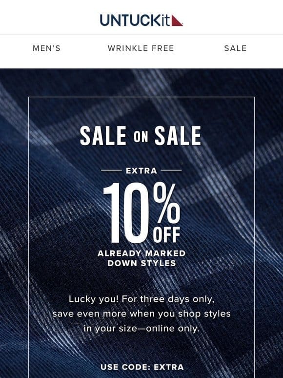 Sale On Sale: Extra 10% Off Markdowns