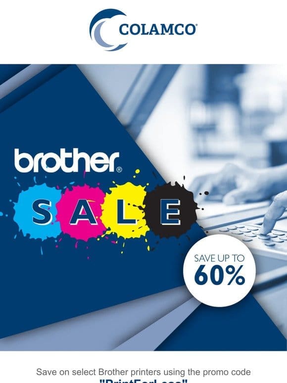 Save 60% on Brother Printers