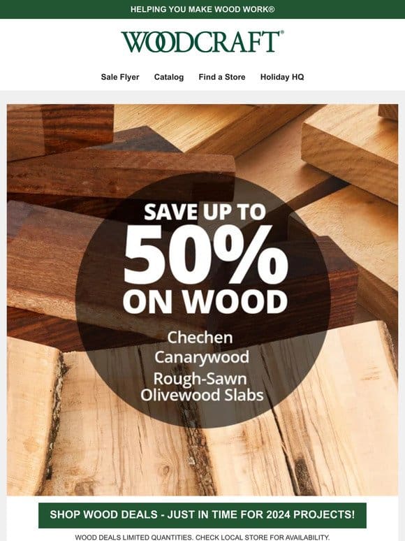 Save Up to 50% – New Year， New Wood Deals!