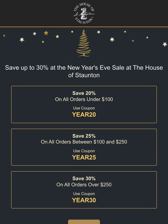 Save up to 30% at the New Year’s Eve Sale at The House of Staunton