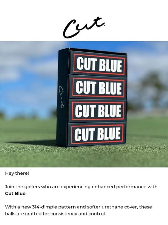 See why golfers are switching to Cut Blue