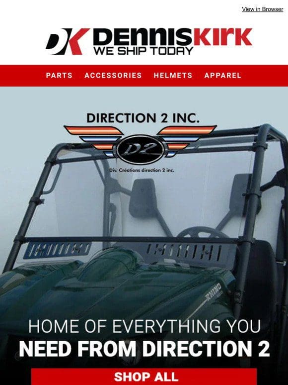Shop Denniskirk.com for everything Direction 2 has to offer!