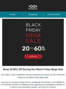 Shop the Black Friday Mega Sale – 20% to 60% Off