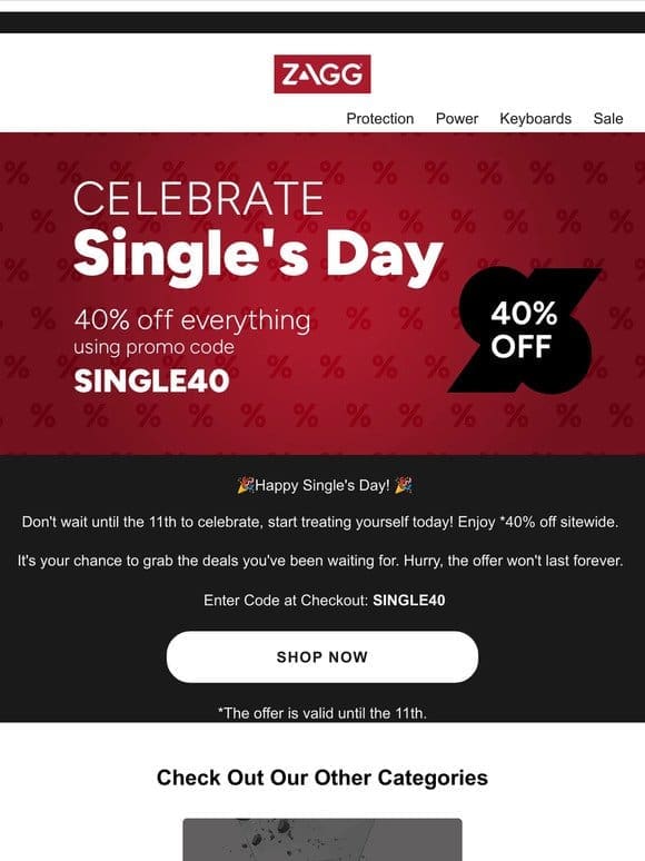 Single’s Day Special: 40% Off SiteWide!