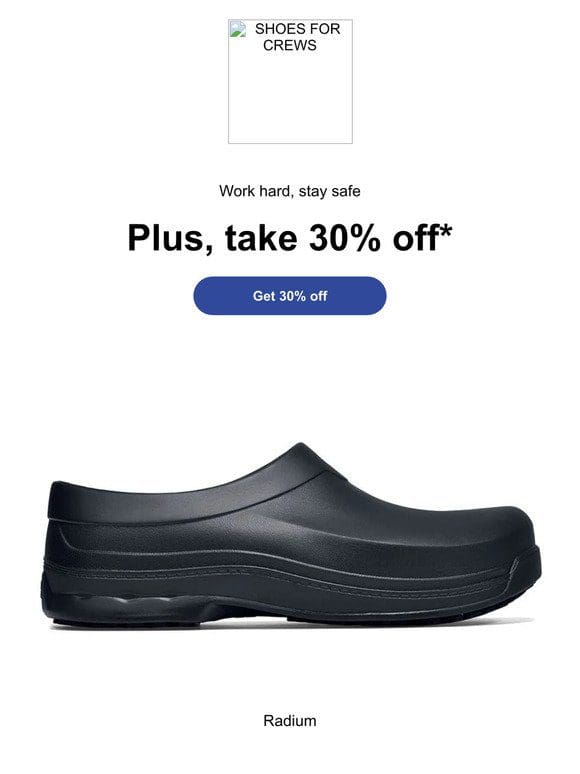 Slip resistant + 30% off (before it’s gone)