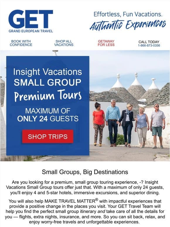 Small Groups， Big Dream Destinations