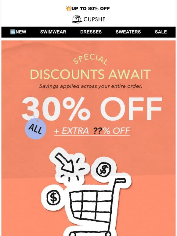 Special Discounts Await: ALL 30% OFF + Extra ??% OFF