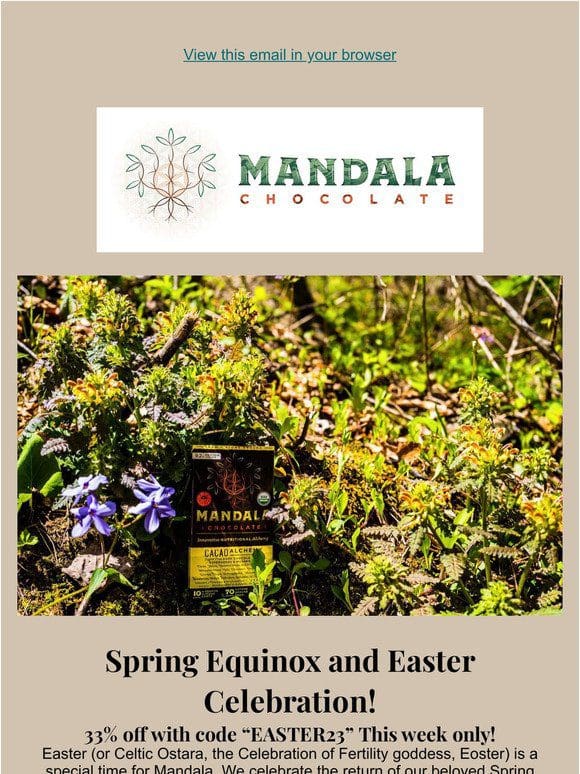 Spring is Here! Save 33% on Mandala Chocolate (limited time!)