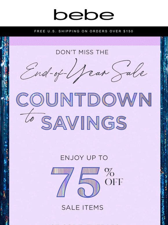 Start the Countdown: Up to 75% OFF Favorite Styles!