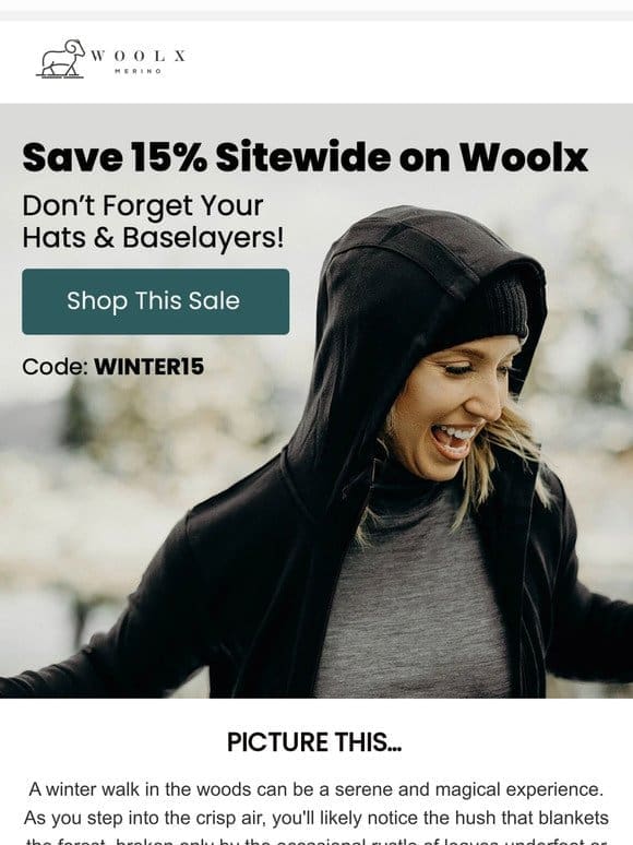 Stay Warm & Save 15% off SITEWIDE!
