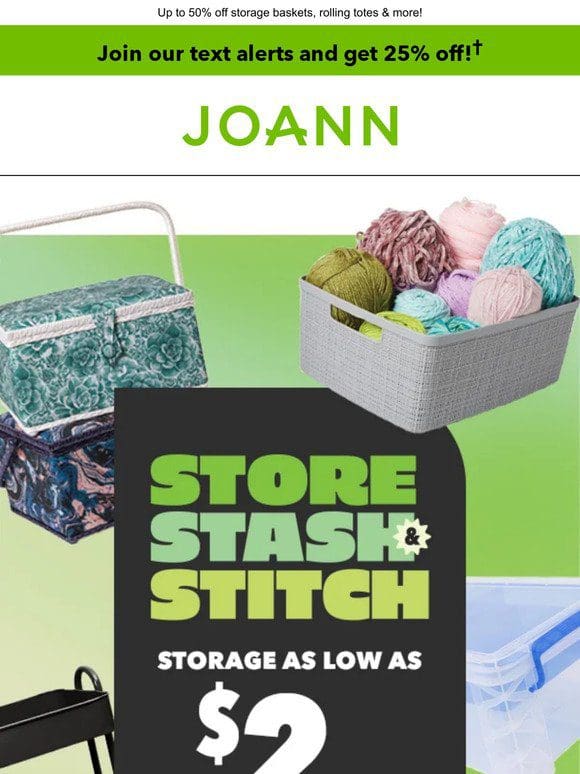 Store， Stash & Stitch SALE: Storage starting at $2!