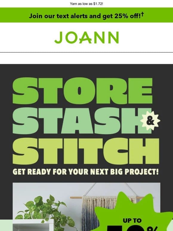 Store， Stash & Stitch SALE: Up to 50% off storage!