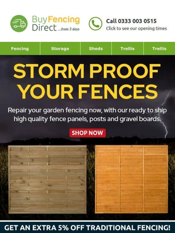 Storm proof your fences! Shop our brilliant range of fence panels now