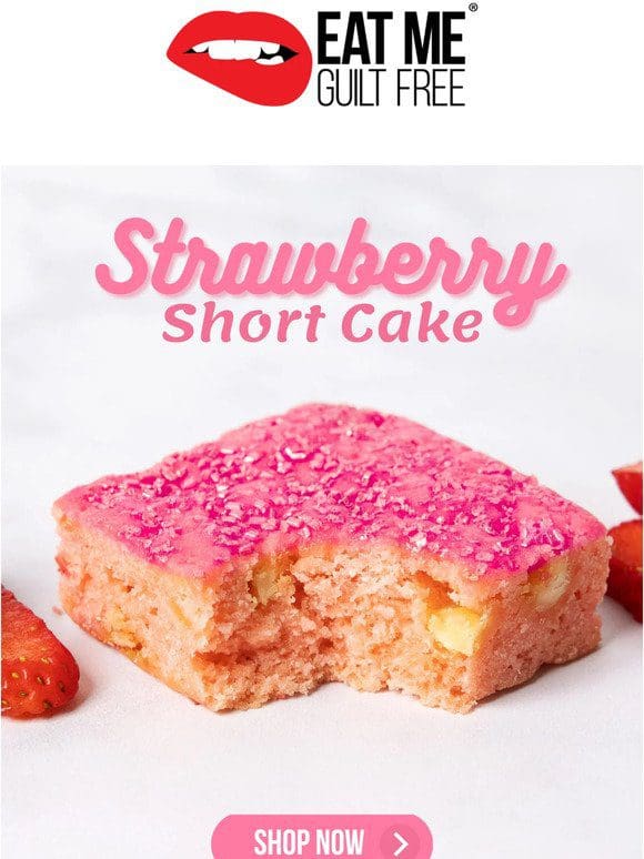 Strawberry Shortcake  Get our new BEST SELLER before it’s gone for good!