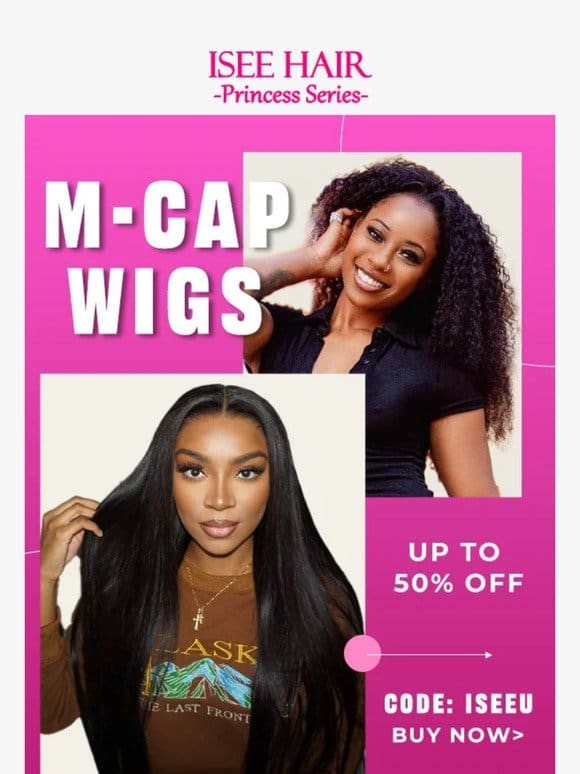 Style your way， experience M-cap Wigs