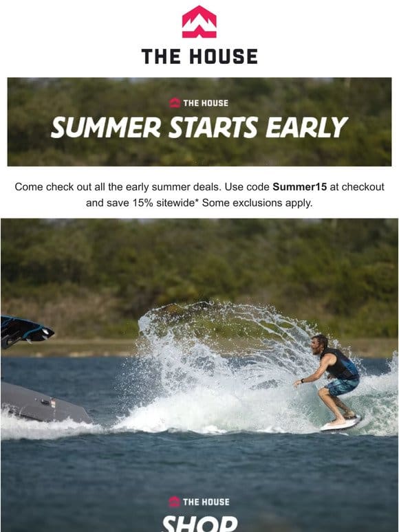 Summer Starts Early with 15% Off!