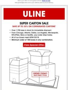 Super Carton Sale Starts Now!
