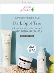 SuperGratisGeschenk: Dark Spot Trio