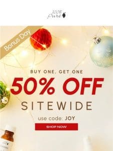 Surprise! An Extra Day to Enjoy 50% Off Site Wide!