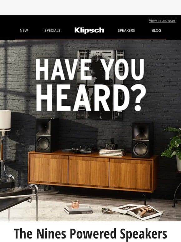 THE NINES POWERED SPEAKERS | Classic Klipsch sound， timeless design