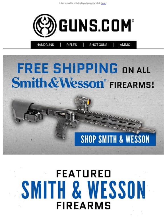 THIS WEEK ONLY: FREE SHIPPING ON ALL SMITH & WESSON FIREARMS