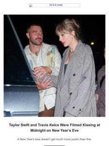 Taylor Swift and Travis Kelce Were Filmed Kissing at Midnight on New Year’s Eve