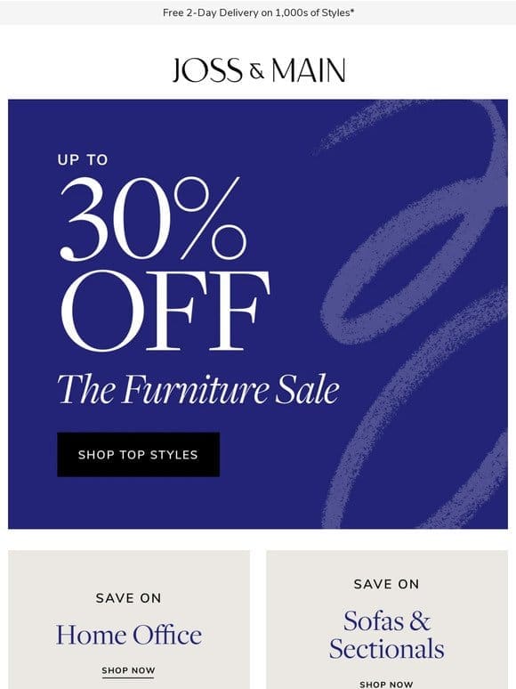 The Furniture Sale: UP TO 30% OFF