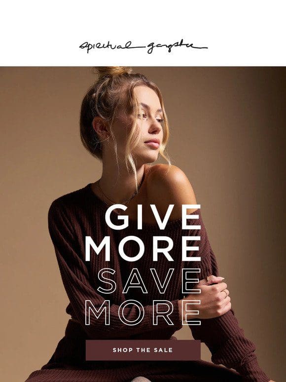 The more you give， the more you save…