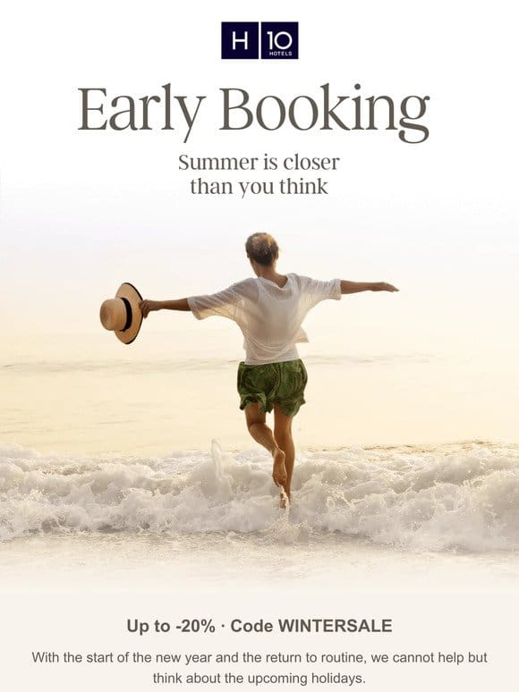 The sooner the better. Early Booking up to 20% off