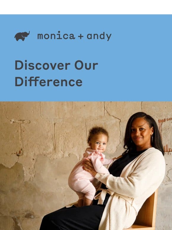 This is the Monica + Andy difference
