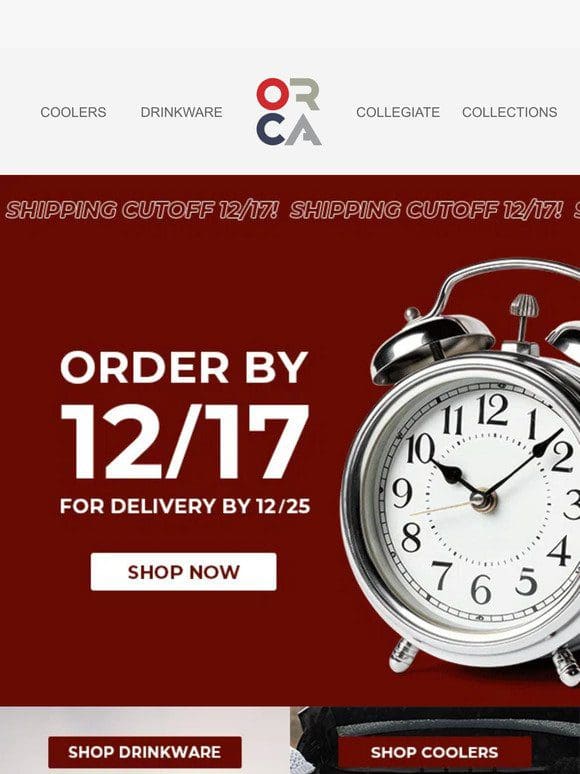 Time is running out! Order by 12/17 to get your gifts by 12/25!