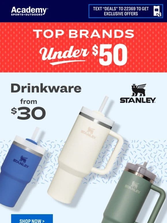 Treat Yourself: Stanley Drinkware， from $30