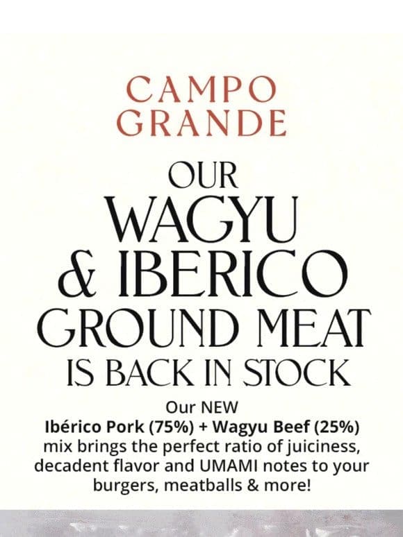 Try our NEW Wagyu + Ibérico Ground Meat