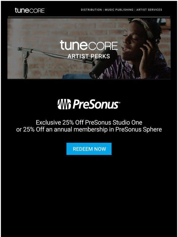 TuneCore Artist Perks: 25% Off PreSonus Studio One or 25% Off an annual membership in PreSonus Sphere