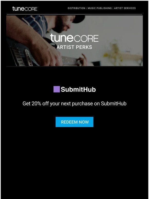 TuneCore Artist Perks: Get 20% Off Your Next Purchase on SubmitHub