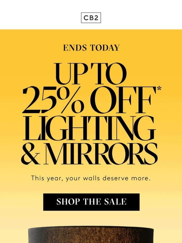 UP TO 25% OFF ENDS TODAY