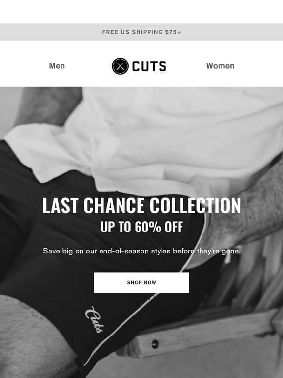 UP TO 60% OFF – LAST CHANCE COLLECTION