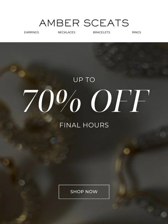 UP TO 70% OFF ENDS IN 12 HOURS