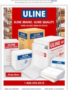 Uline Brand， Uline Quality