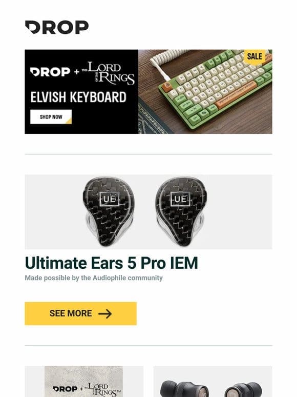 Ultimate Ears 5 Pro IEM， Drop + The Lord of the Rings™ Fellowship Desk Mat， Drop + JVC HA-FWX1 and more…