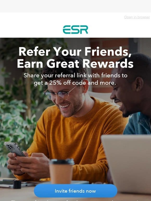 Unlock 25% off: Introducing our all new referral program!   | ESR