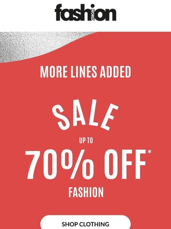 Unlock Extra Savings: More Lines Added to the Fashion World Sale!