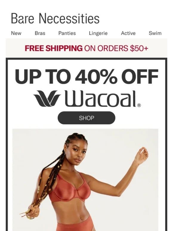 Up To 40% Off Wacoal， One Of Our Most Loved Bra Brands