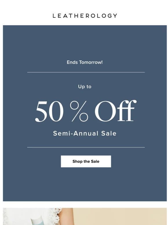 Up to 50% off ends tomorrow!