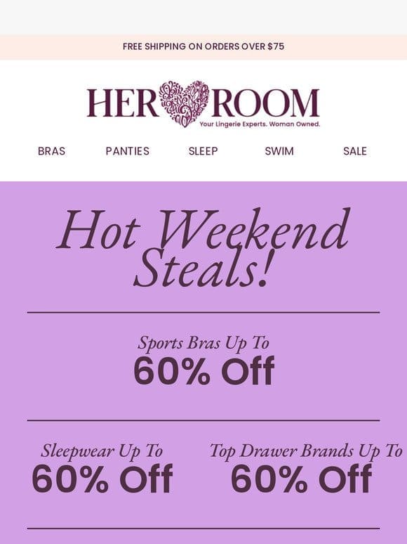 Up to 60% Off! Weekend Steals Begin Now!
