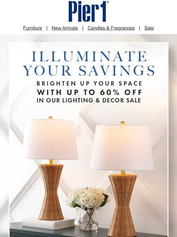 Up to 60% Off in Our Lighting & Decor Sale!