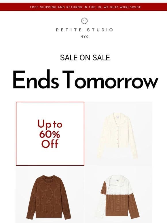 Up to 60% off Ends Tomorrow